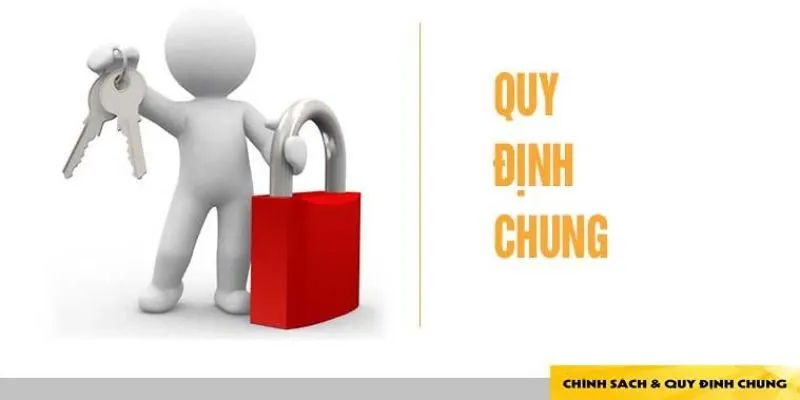 Chính Sách Quy Định Chung